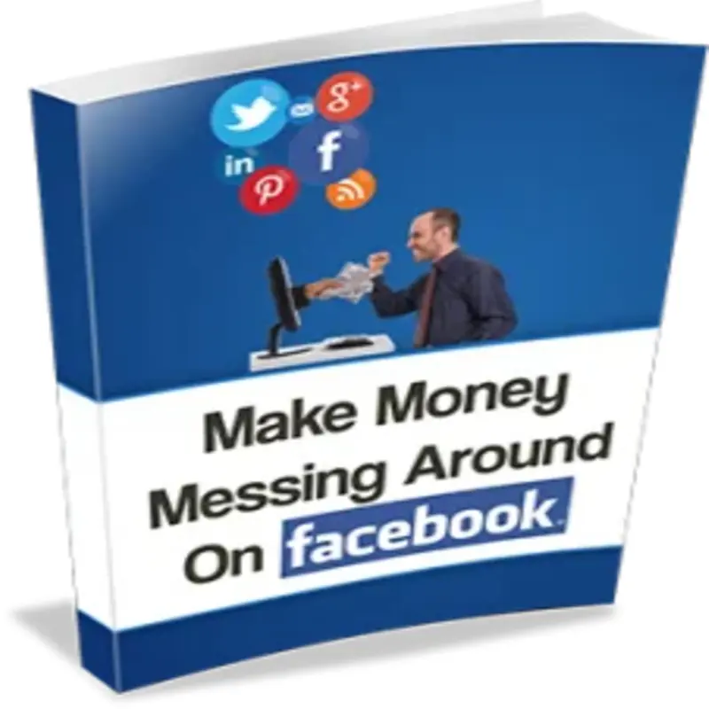 Make Money Messing Around On Facebook